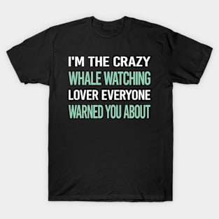 Crazy Lover Whale Watching T-Shirt